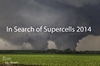 In Search of Supercells 2014 